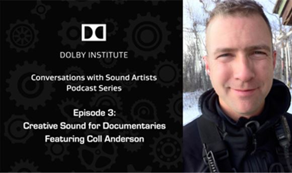 Podcast: Creative Sound for Documentaries, with Coll Anderson