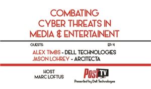 Post TV/ Podcast: Combating cyber threats in media & entertainment