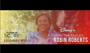 Soundtrack: Disney+’s <I>Turning The Tables with Robin Roberts</I>
