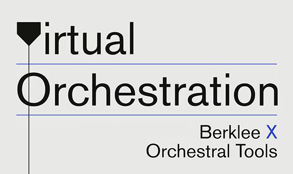 Orchestral Tools partners with Berklee on YouTube channel for composers