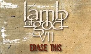 'Erase This': Creating Lamb of God's official lyric video