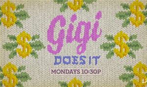 Audio: IFC's 'Gigi Does It'