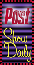 The words Post Show Daily in red and yellow text on a striped background.