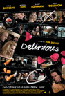 Movie poster for Delirious featuring a collage of various character faces and scenes on a black background.