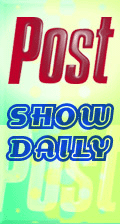 Text reads "Post Show Daily" in red and blue lettering on a yellow and green gradient background with blurred circles.
